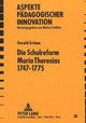 Book cover of: Die Schulreform Maria Theresias 1747-1775
