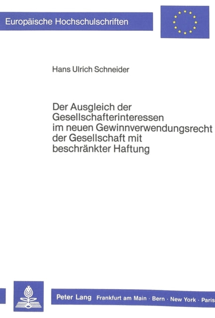 Book cover of: Der Ausgleich der Gesellschafterinteressen im neuen Gewinnverwendungsrecht der Gesellschaft mit beschraenkter Haftung