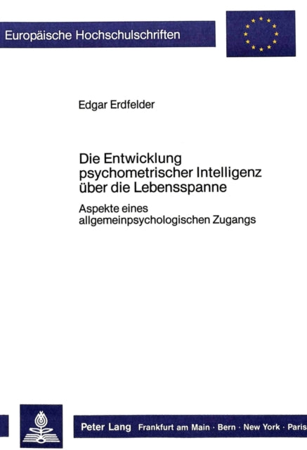 Book cover of: Die Entwicklung psychometrischer Intelligenz ueber die Lebensspanne