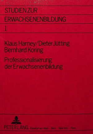 Professionalisierung der Erwachsenenbildung- Fallstudien - Materialien - Forschungsstrategien
