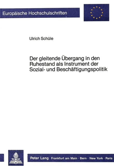 Book cover of: Der gleitende Uebergang in den Ruhestand als Instrument der Sozial- und Beschaeftigungspolitik