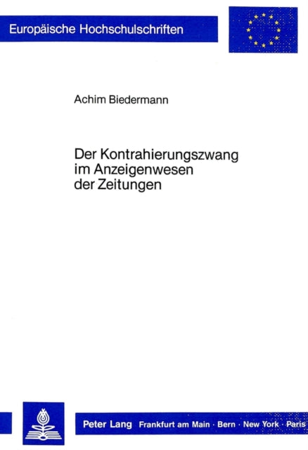 Book cover of: Der Kontrahierungszwang im Anzeigenwesen der Zeitungen