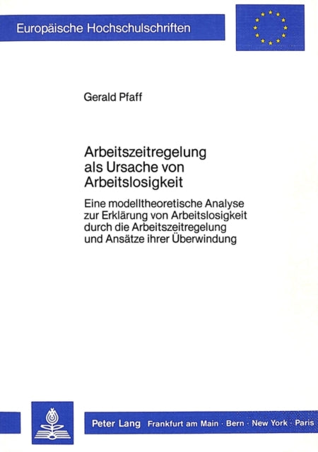 Book cover of: Arbeitszeitregelung als Ursache von Arbeitslosigkeit