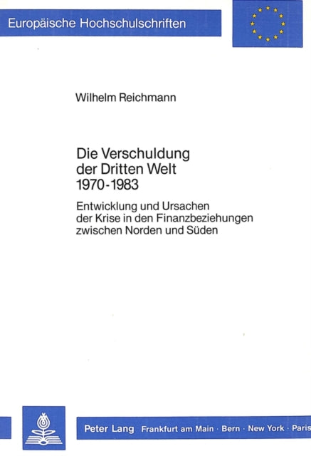 Book cover of: Die Verschuldung der Dritten Welt 1970-1983