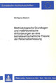 Book cover of: Methodologische Grundlagen und messtheoretische Anforderungen an eine betriebswirtschaftliche Theorie der Personalbemessung