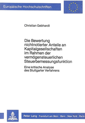 Die Bewertung nichtnotierter Anteile an Kapitalgesellschaften im Rahmen der vermoegensteuerlichen Steuerbemessungsfunktion