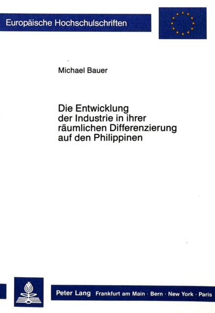 Book cover of: Die Entwicklung der Industrie in ihrer raeumlichen Differenzierung auf den Philippinen
