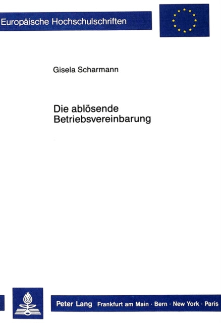 Book cover of: Die abloesende Betriebsvereinbarung