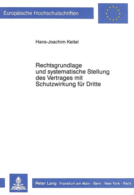 Book cover of: Rechtsgrundlage und systematische Stellung des Vertrages mit Schutzwirkung fuer Dritte