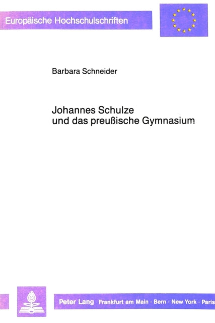 Book cover of: Johannes Schulze und das preussische Gymnasium