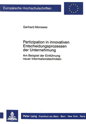 Partizipation in innovativen Entscheidungsprozessen der Unternehmung