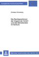 Book cover of: Die Rechtspositionen der Organe der GmbH und des Betriebsrates im Konkurs