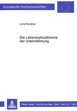 Die Lebenszyklustheorie der Unternehmung