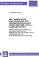 Book cover of: Die Finanzierung Und Betreuung Von Innovationsvorhaben Durch Venture Capital Gesellschaften