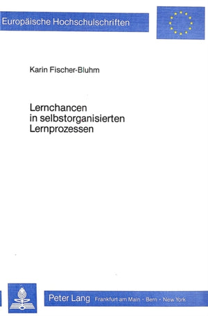 Lernchancen in selbstorganisierten Lernprozessen