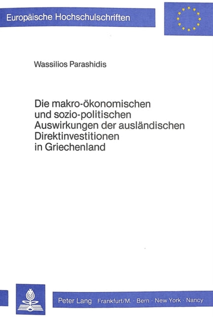 Book cover of: Die makro-oekonomischen und sozio-politischen Auswirkungen der auslaendischen Direktinvestitionen in Griechenland