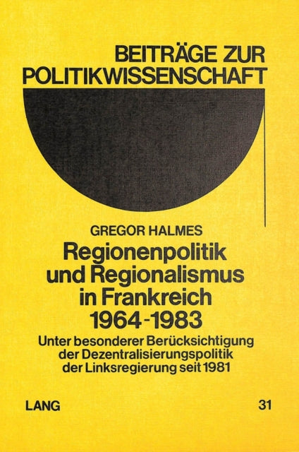 Book cover of: Regionenpolitik und Regionalismus in Frankreich 1964-1983