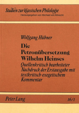 Die Petronuebersetzung Wilhelm Heinses