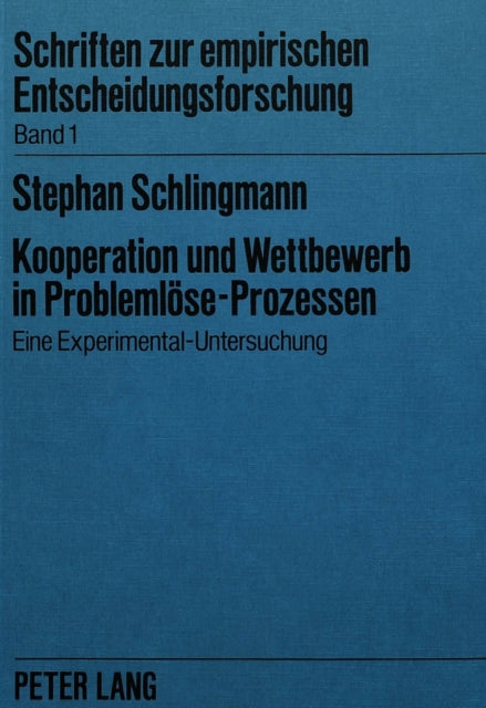Book cover of: Kooperation und Wettbewerb in Problemloese-Prozessen
