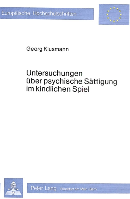 Book cover of: Untersuchungen ueber psychische Saettigung im kindlichen Spiel