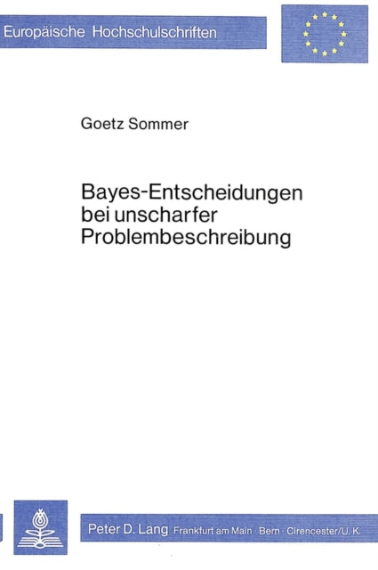 Book cover of: Bayes - Entscheidungen bei unscharfer Problembeschreibung