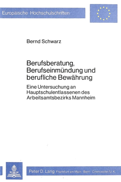 Book cover of: Berufsberatung, Berufseinmuendung und berufliche Bewaehrung