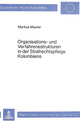 Book cover of: Organisations- und Verfahrensstrukturen in der Strafrechtspflege Kolumbiens