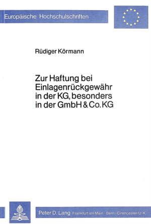 Zur Haftung bei Einlagenrueckgewaehr in der KG, besonders in der GmbH & Co. KG