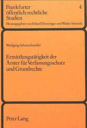 Ermittlungstaetigkeit der Aemter fuer Verfassungsschutz und Grundrechte