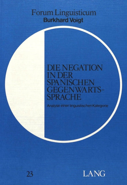 Book cover of: Die Negation in der spanischen Gegenwartssprache