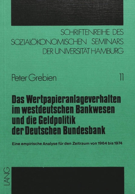 Book cover of: Das Wertpapieranlageverhalten im Westdeutschen Bankwesen und die Geldpolitik der deutschen Bundesbank