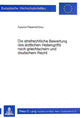 Book cover of: Die strafrechtliche Bewertung des aerztlichen Heileingriffs nach griechischem und deutschem Recht