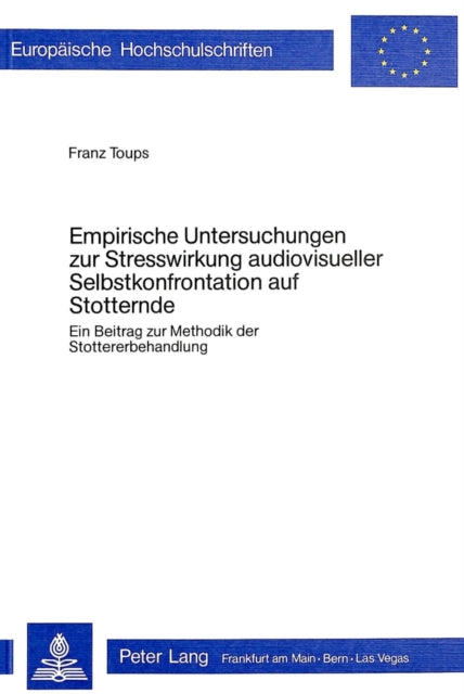 Book cover of: Empirische Untersuchungen zur Stresswirkung audiovisueller Selbstkonfrontation auf Stotternde
