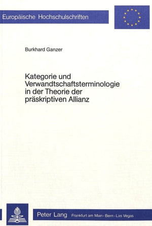 Kategorie und Verwandtschaftsterminologie in der Theorie der praeskriptiven Allianz