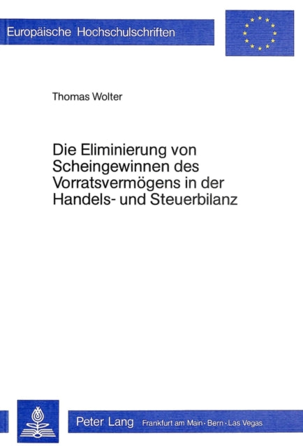Book cover of: Die Eliminierung von Scheingewinnen des Vorratsvermoegens in der Handels- und Steuerbilanz