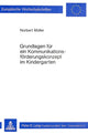 Book cover of: Grundlagen fuer ein Kommunikationsfoerderungskonzept im Kindergarten
