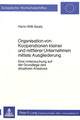 Book cover of: Organisation von Kooperationen kleiner und mittlerer Unternehmen mittels Ausgliederung