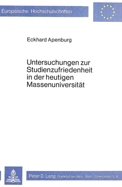 Book cover of: Untersuchungen zur Studienzufriedenheit in der heutigen Massenuniversitaet