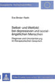 Book cover of: Selbst- und Weltbild bei depressiven und sozial-aengstlichen Menschen