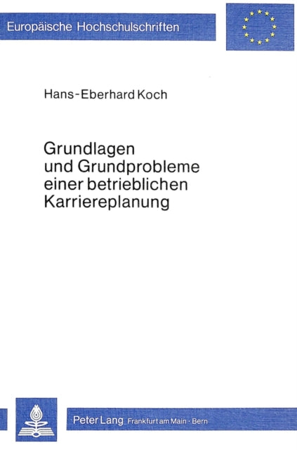 Book cover of: Grundlagen und Grundprobleme einer betrieblichen Karriereplanung