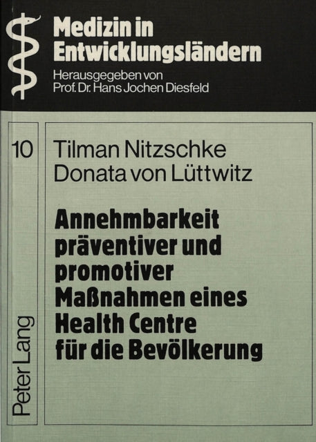 Book cover of: Annehmbarkeit praeventiver und promotiver Massnahmen eines Health Centre fuer die Bevoelkerung