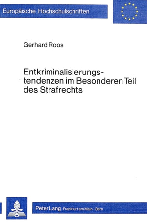 Entkriminalisierungstendenzen im besonderen Teil des Strafrechts