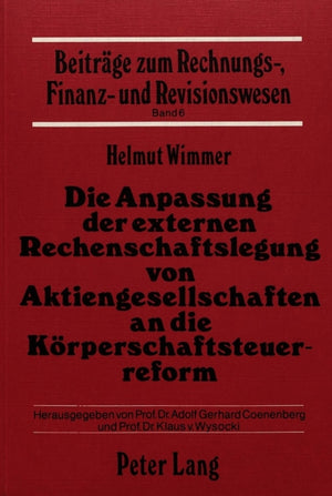 Die Anpassung der externen Rechenschaftslegung von Aktiengesellschaften an die Koerperschaftssteuerreform