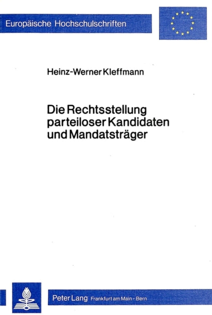 Book cover of: Die Rechtsstellung parteiloser Kandidaten und Mandatstraeger