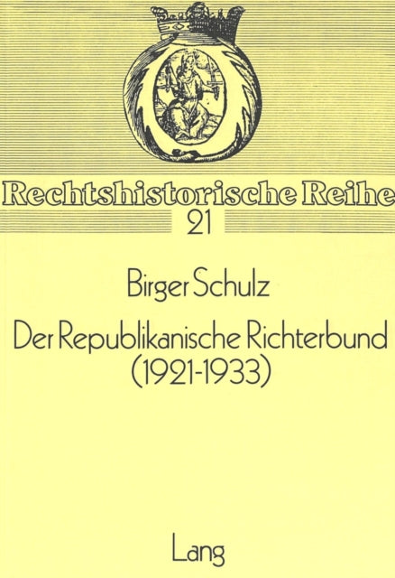Book cover of: Der Republikanische Richterbund (1921-1933)