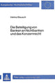 Book cover of: Die Beteiligung von Banken an Nichtbanken und das Konzernrecht