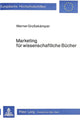 Book cover of: Marketing fuer wissenschaftliche Buecher