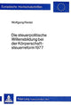 Book cover of: Die Steuerpolitische Willensbildung Bei Der Koerperschaftsteuerreform 1977