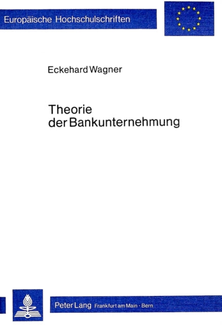Book cover of: Theorie der Bankunternehmung