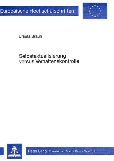 Book cover of: Selbstaktualisierung versus Verhaltenskontrolle